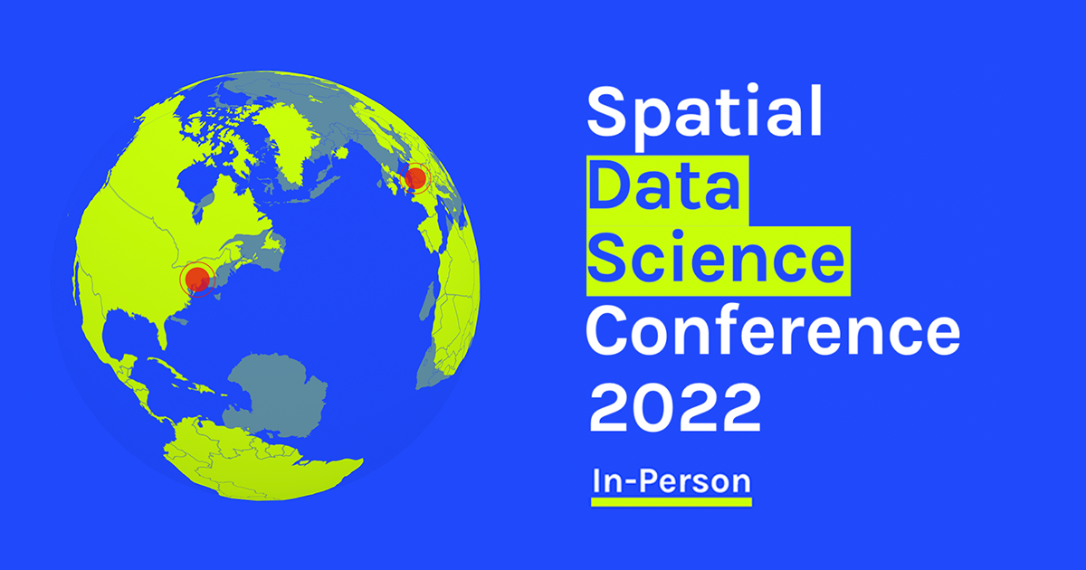 Spatial Data Science Conference New York & London