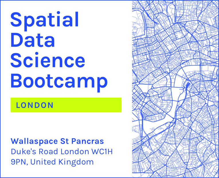 Spatial Data Science Bootcamps London 2023